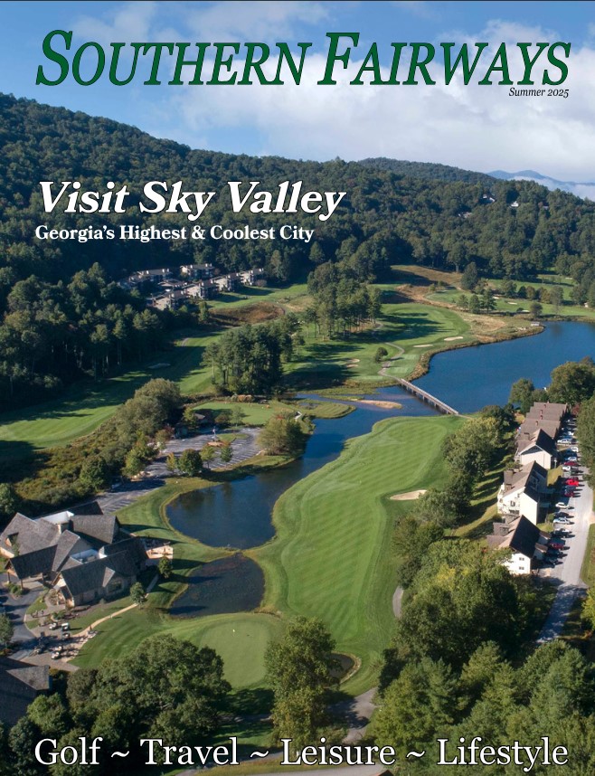 Southern Fairways Magazine Sky Valley Edition Southern Fairways Magazine Sky Valley Edition